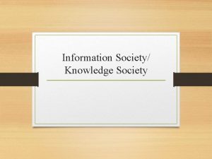 Information Society Knowledge Society Information society definition 1