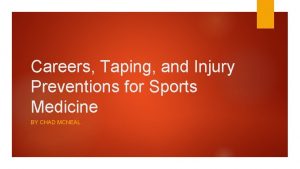 Careers Taping and Injury Preventions for Sports Medicine