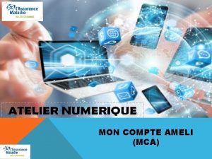 MON COMPTE AMELI MCA NOTRE SITE PARTENAIRES https