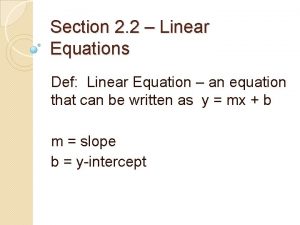 Section 2 2 Linear Equations Def Linear Equation