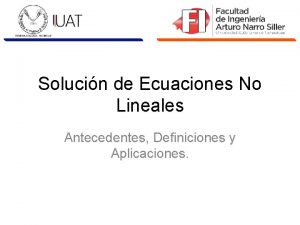 Solucin de Ecuaciones No Lineales Antecedentes Definiciones y