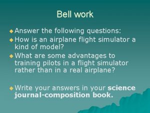 Bell work u Answer the following questions u