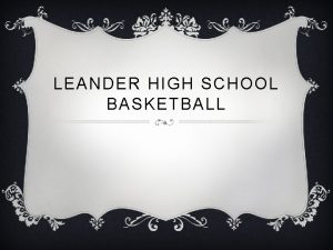 LEANDER HIGH SCHOOL BASKETBALL WHAT ARE WE ABOUT