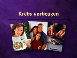 Krebs vorbeugen Medizinische Forschung 1 von 5 70