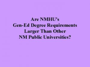 Are NMHUs GenEd Degree Requirements Larger Than Other