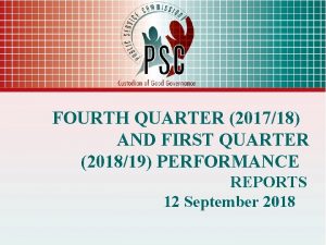 FOURTH QUARTER 201718 AND FIRST QUARTER 201819 PERFORMANCE