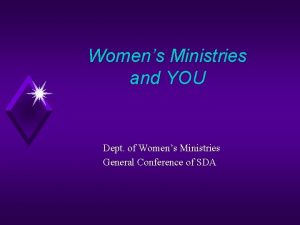 Womens Ministries and YOU Dept of Womens Ministries