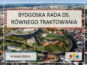 BYDGOSKA RADA DS RWNEGO TRAKTOWANIA 16 MAJA 2019