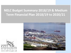 NELC Budget Summary 201819 Medium Term Financial Plan