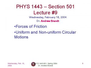 PHYS 1443 Section 501 Lecture 9 Wednesday February