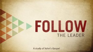 A study of Johns Gospel Jesus came to