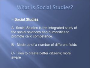 What is Social Studies I Social Studies A