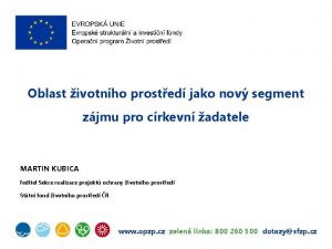 Oblast ivotnho prosted jako nov segment zjmu pro