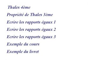 Thales 4me Proprit de Thales 3me Ecrire les