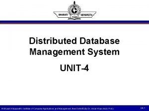 Distributed Database Management System UNIT4 Bharati Vidyapeeths Institute