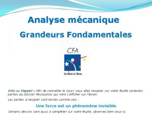 Analyse mcanique Grandeurs Fondamentales Info ou Rappel Afin