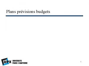 Plans prvisions budgets 1 Plans prvisions budgets Chapitre