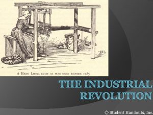 THE INDUSTRIAL REVOLUTION Student Handouts Inc Key Terms