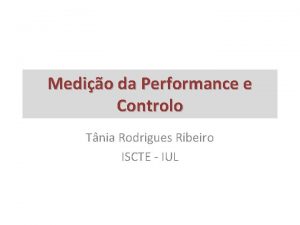 Medio da Performance e Controlo Tnia Rodrigues Ribeiro