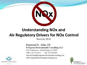 NOx Understanding NOx and Air Regulatory Drivers for