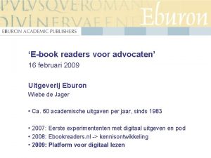 Ebook readers voor advocaten 16 februari 2009 Uitgeverij