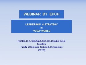 WEBINAR BY EPCH LEADERSHIP STRATEGY in VUCA WORLD