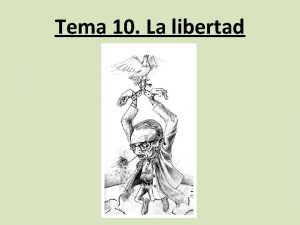 Tema 10 La libertad Libertad y determinismo Lo