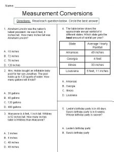 Name Measurement Conversions Directions Read each question below