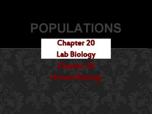 POPULATIONS Chapter 20 Lab Biology Chapter 26 Honors