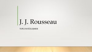 J J Rousseau TOPLUM SZLEMESI J J Rousseau