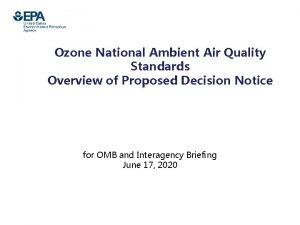 Ozone National Ambient Air Quality Standards Overview of