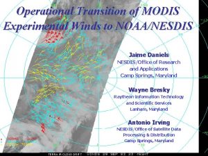 Operational Transition of MODIS Experimental Winds to NOAANESDIS