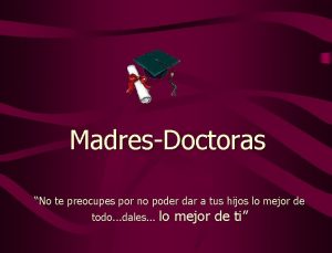 MadresDoctoras No te preocupes por no poder dar