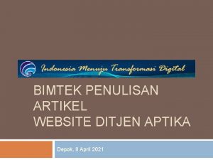 BIMTEK PENULISAN ARTIKEL WEBSITE DITJEN APTIKA Depok 8