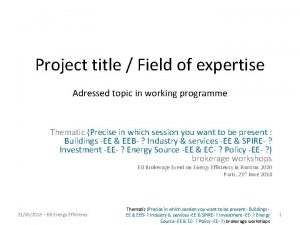 Project title Field of expertise Adressed topic in