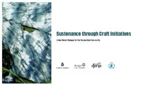 Sustenance through Craft Initiatives A New Global Dialogue