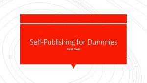 SelfPublishing for Dummies Tarah Valin Part 4 Making