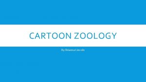 CARTOON ZOOLOGY By Brianna Lincoln Animals Slide Horse