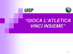 GIOCA LATLETICA VINCI INSIEME 1 Gioca latletica vinci