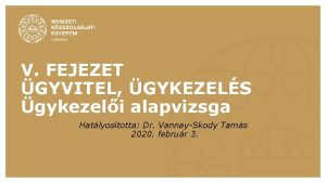 V FEJEZET GYVITEL GYKEZELS gykezeli alapvizsga Hatlyostotta Dr