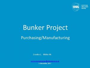 Bunker Project PurchasingManufacturing Zvonko L Mirko M www