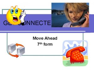 GET CONNECTED Move Ahead 7 th form VOCABULARY