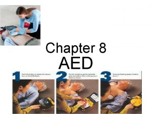 Chapter 8 AED The Heart A normal heart