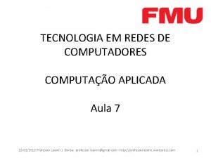 TECNOLOGIA EM REDES DE COMPUTADORES COMPUTAO APLICADA Aula