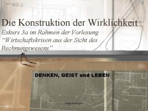 Die Konstruktion der Wirklichkeit Exkurs 3 a im