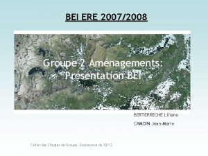 BEI ERE 20072008 Groupe 2 Amnagements Prsentation BEI