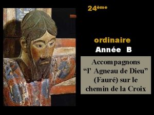 24me ordinaire Anne B Accompagnons l Agneau de