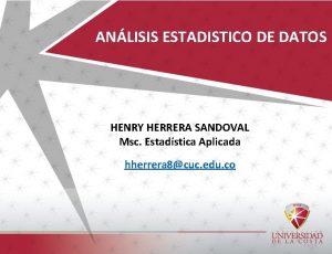 ANLISIS ESTADISTICO DE DATOS HENRY HERRERA SANDOVAL Msc