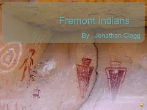 Fremont Indians By Jonathan Clegg Table of contents