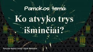 Pamokos tema Ko atvyko trys iminiai Paruo tikybos